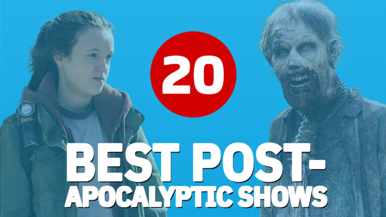 The 20 Best Post-Apocalyptic TV Show Ever, Ranked