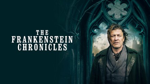 The Frankenstein Chronicles
