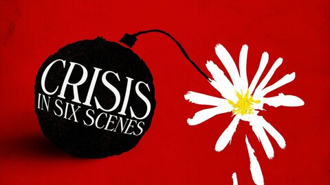 Crisis in Six Scenes