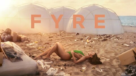 Fyre: The Greatest Party That Never Happened