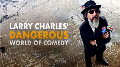 Larry Charles' Dangerous World of Comedy