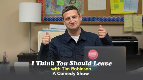 I Think You Should Leave With Tim Robinson