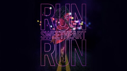 Run Sweetheart Run