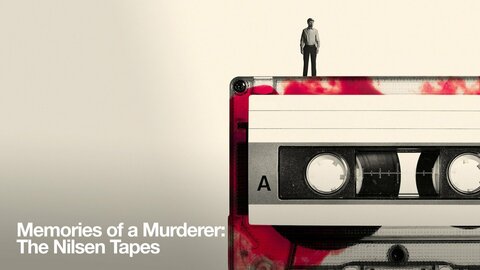 Memories of a Murderer: The Nilsen Tapes