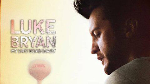 Luke Bryan: My Dirt Road Diary