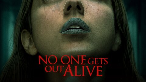 No One Gets Out Alive