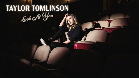 Taylor Tomlinson: Look at You