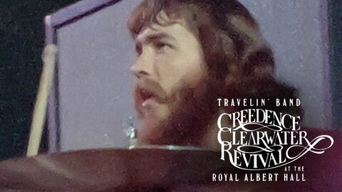 Travelin’ Band: Creedence Clearwater Revival at the Royal Albert Hall
