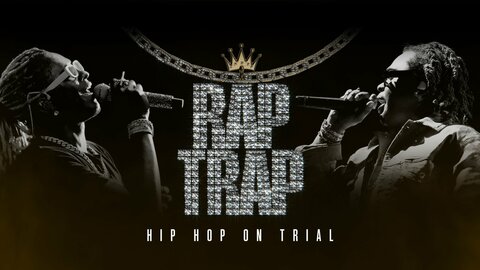 Rap Trap: Hip-Hop on Trial