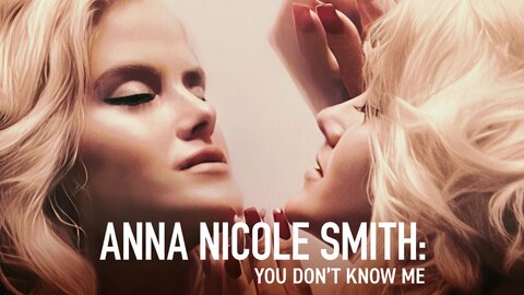 Anna Nicole Smith: You Don't Know Me