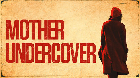 Mother Undercover
