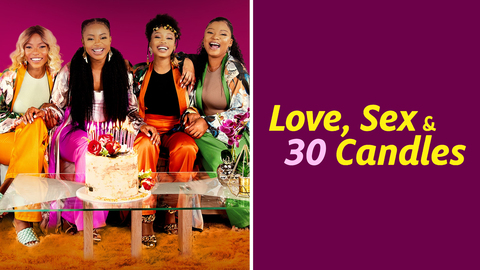 Love, Sex and 30 Candles
