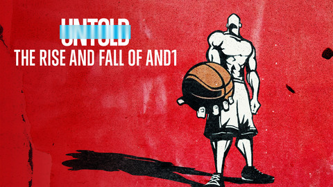 Untold: The Rise and Fall of AND1