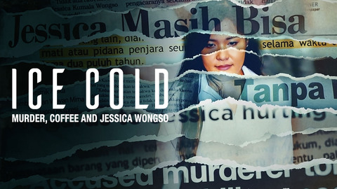 Ice Cold: Murder, Coffee and Jessica Wongso