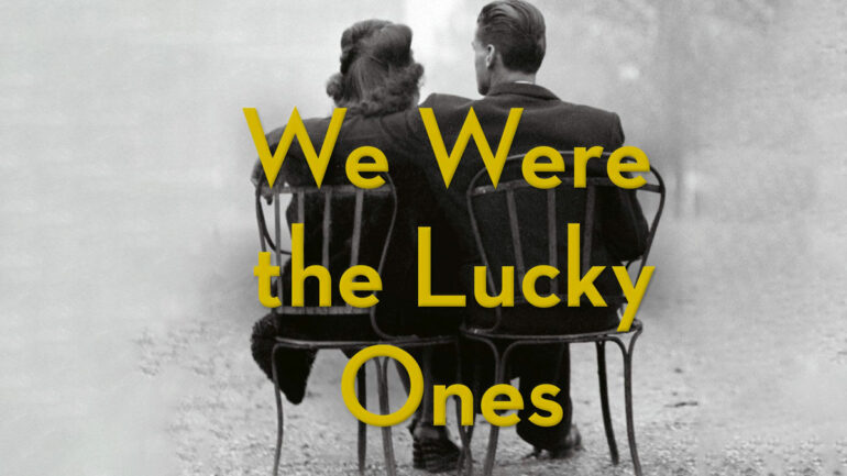 We Were the Lucky Ones